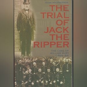 📚 The Trial of Jack the Ripper: The Case of William Bury (1859-89)
